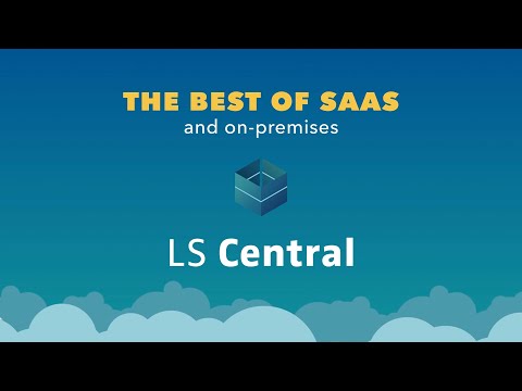 LS Central SaaS — unified commerce overview · click to play